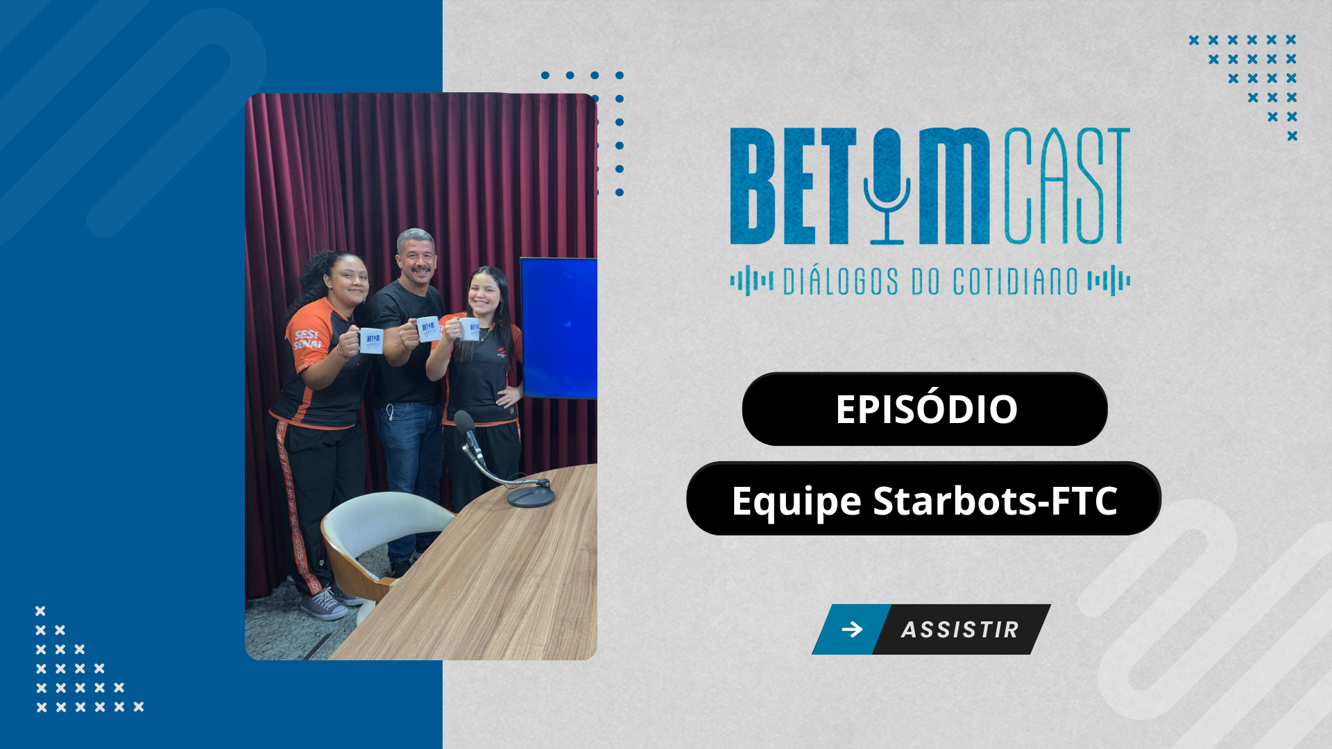 Betim Cast recebe as estudantes Luísa do Carmo Silva e Lara de Azevedo, junto da mentora Lívia Moreira, da equipe Starbots FTC, do Sesi Betim